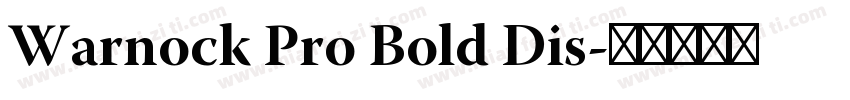 Warnock Pro Bold Dis字体转换